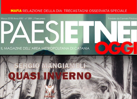 Paesi Etnei Oggi n. 269  Marzo 2019. SMF:  recensione a “Quasi inverno” di Sergio Mangiameli