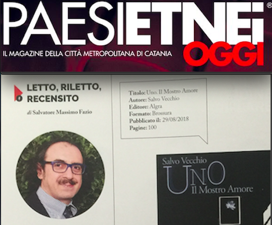 Paesi Etnei Oggi n. 267 Dicembre 2018. SMF recensione a Uno. Il mostro amore di Salvo Vecchio