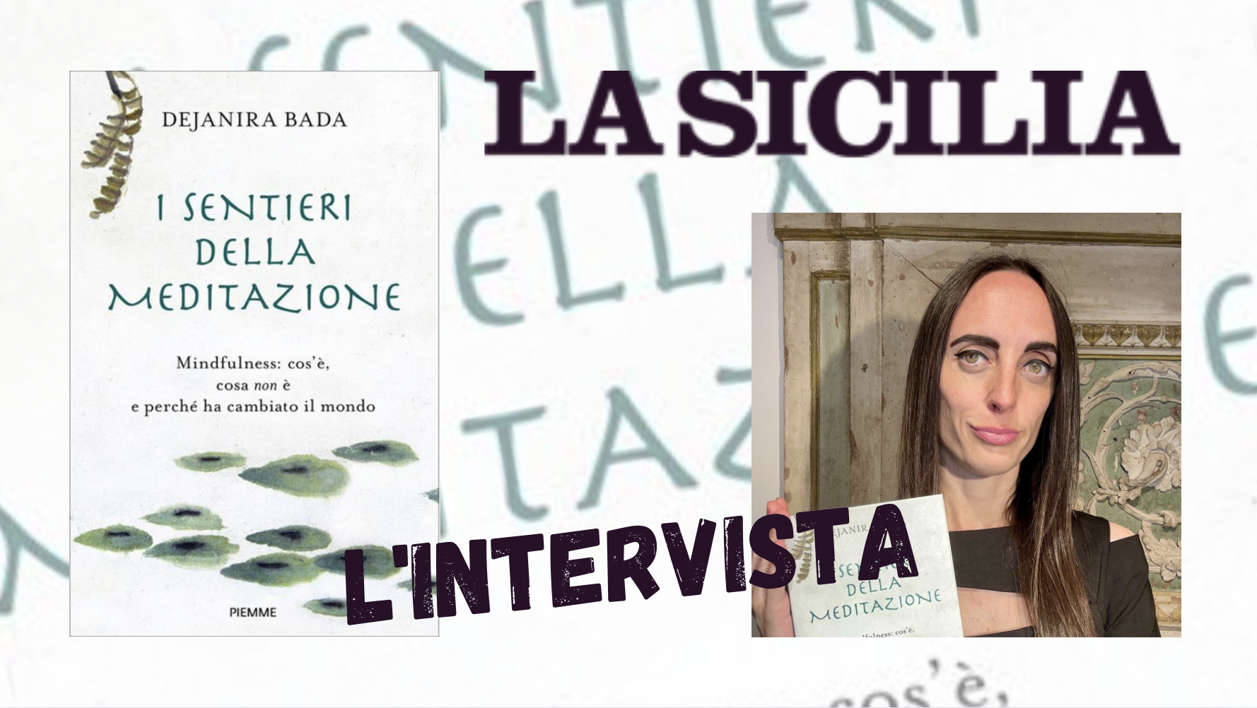 SMF per La Sicilia – Che cosa non è la mindfulness – Intervista a Dejanira Bada autrice de “I sentieri della meditazione” – Piemme